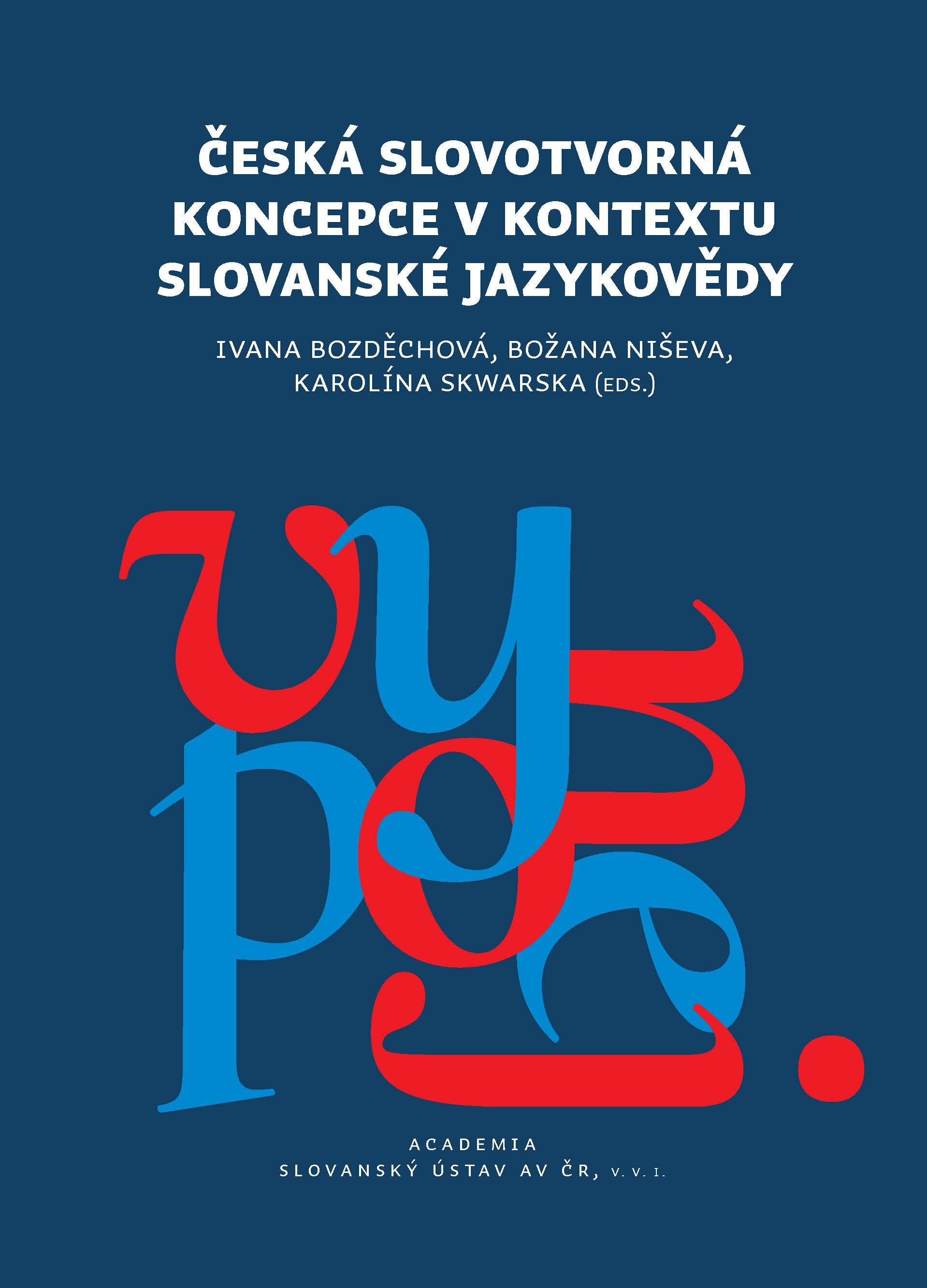 The Czech Word Formation Approach In The Context Of Slavic Linguistics 
