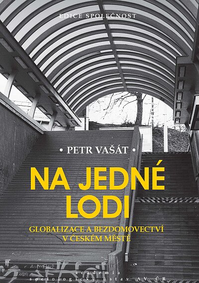 On One Ship. Globalisation and homelessness in Czech cities
