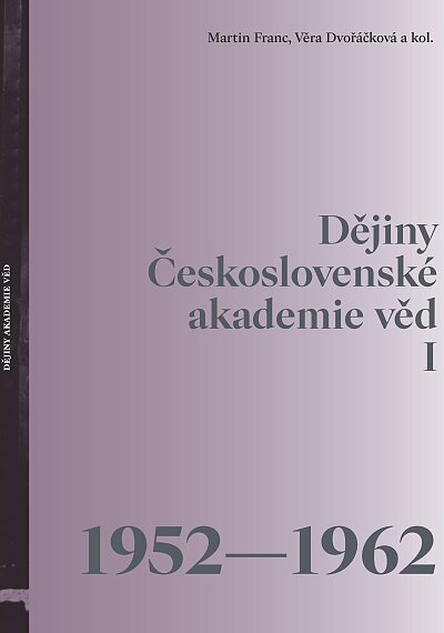 History of the Czechoslovak Academy of Sciences I (1952-1962)